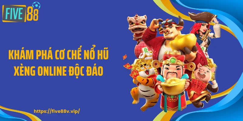 Khám phá cơ chế nổ hũ xèng online độc đáo